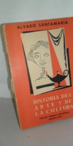Historia del arte y de la cultura, Álvaro Santamaría, ed. Textos Prensa Española