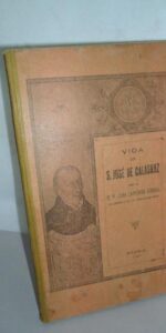 Vida de S. José de Calasanz, P. Juan Cayetano Losada, Madrid, 1921 Vida de S. José de Calasanz, P. Juan Cayetano Losada, Madrid, 1921