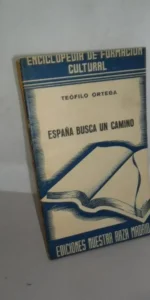 España busca un camino, Teófilo Ortega, ed. Nuestra Raza