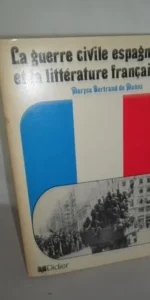 la guerre civile espagnole et la littérature française, Bertrand de Muñoz, dedicado por la autora la guerre civile espagnole et la littérature française, Bertrand de Muñoz, dedicado por la autora