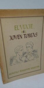 El viaje del joven Tobías, Gonzalo Torrente Ballester, ed. Jerarquía, 1938, intonso