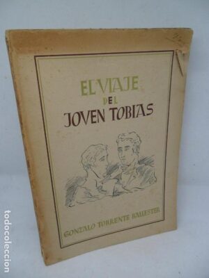 El viaje del joven Tobías, Gonzalo Torrente Ballester, ed. Jerarquía, 1938, intonso