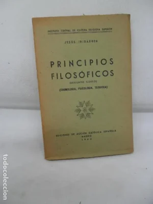 Principios filosóficos, Jesús Iribarren, segundo curso, ed. Acción Católica, 1946