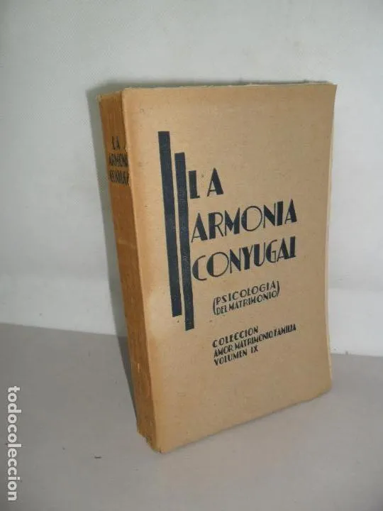 La armonía conyugal (Psicología del matrimonio) La armonía conyugal (Psicología del matrimonio)