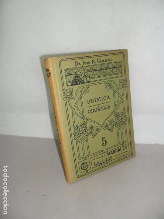 Química orgánica, Dr. José Carracido, ed. Calpe, manuales Gallach Química orgánica, Dr. José Carracido, ed. Calpe, manuales Gallach