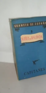 Grandes de España, Capitanes, Nuñez de Balboa, ed. Vicesecretaría educación Popular Grandes de España, Capitanes, Nuñez de Balboa, ed. Vicesecretaría educación Popular