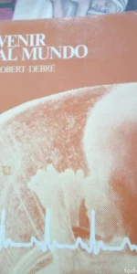 Venir al mundo, Robert Debré, ed. Magisterio español