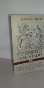 El evangelio comentado, Francisco Peiró, ed. Escelicer