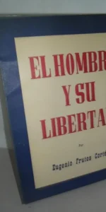 El hombre y su libertad, Eugenio Frutos, ed. Dirección General de Prensa