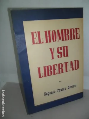 El hombre y su libertad, Eugenio Frutos, ed. Dirección General de Prensa