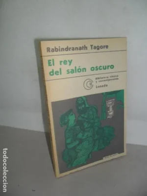 El rey del salón oscuro, Rabindranath Tagore, ed. Losada