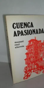 Cuenca apasionada, Manuel Real Alarcón, 1976