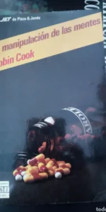 La manipulación de las mentes, Robin Cook, ed. Plaza y Janés La manipulación de las mentes, Robin Cook, ed. Plaza y Janés