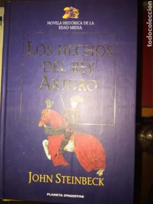 Los hechos del rey Arturo, John Steinbeck, ed. Planeta deAgostini