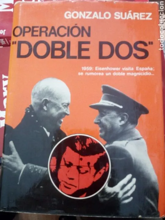 Operación doble dos, Gonzalo Suárez, ed. Planeta Operación doble dos, Gonzalo Suárez, ed. Planeta