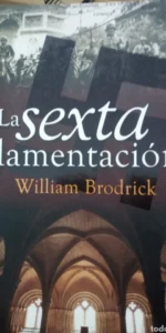 La sexta lamentación, William Brodrerick, ed. Punto de lectura