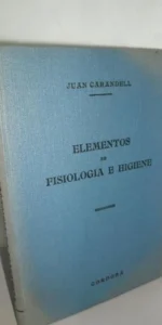 Elementos de fisiología e higiene, Juan Carandell, Córdoba, 1936