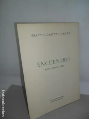 Encuentro (Pieza teatral corta), Eduardo Castro y Castro, ed. Jerez Industrial
