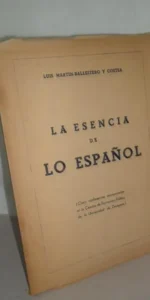 la esencia de lo español, LUis Martín-Ballestero y Costea