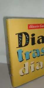 Día tras día, Alexis Carrel, ed. Luis de Caralt