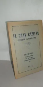 El gran capitán, Vencedor en Garellano, dedicado por el autor 1945