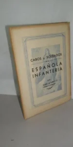 Cabos y soldados de la española infantería, por García Pérez, dedicado por el autor, 1944