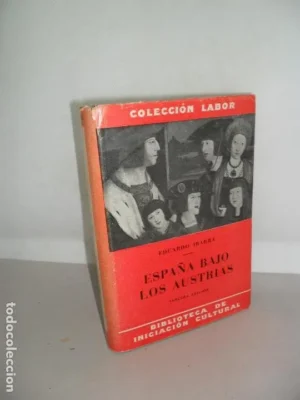 España bajo los austrias, Eduardo Ibarra, ed. Labor
