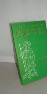 Diagnosis del hombre actual, A. López Quintas, ed. Guadarrama