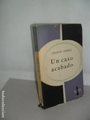 Un caso acabado, Graham Greene, ed. Sur, Buenos Aires, primera edición