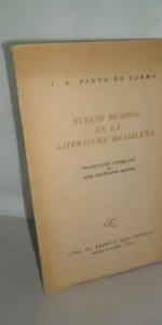 Nuevos rumbos en la literatura brasileña, J.A. Pinto do Carmo, ed. Casa de América del Uruguay