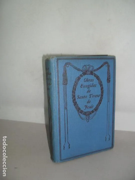 Obras escogidas de Santa Teresa de Jesús Obras escogidas de Santa Teresa de Jesús