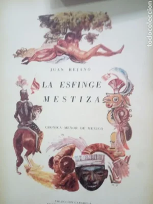 La esfinge mestiza, Crónica menor de México, Juan Rejano, facsímil