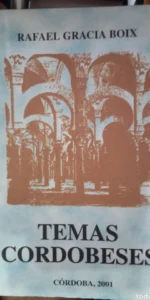 Temas cordobeses, Rafael Gracia Boix, dedicado por el autor, ed. Diputación de Córdoba