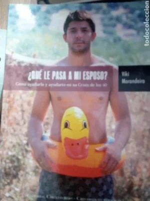 ¿Qué le pasa a mi esposo? Cómo ayudarlo y ayudarte en su crisis de los cuarenta, Viki Morandeira