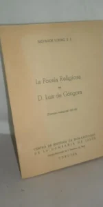 La poesía religiosa en D. Luis de Góngora, Salvador Loring, Córdoba, 1961