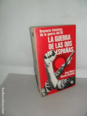 La guerra de las dos Españas, José María Gárate Córdoba, ed. Caralt