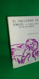 El hallazgo de Simuel (y otros cuentos de Contrebía), Carlos de la Rica, dedicado por el autor