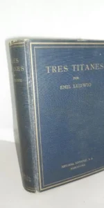 Tres titanes, Emil Ludwig, ed. Juventud