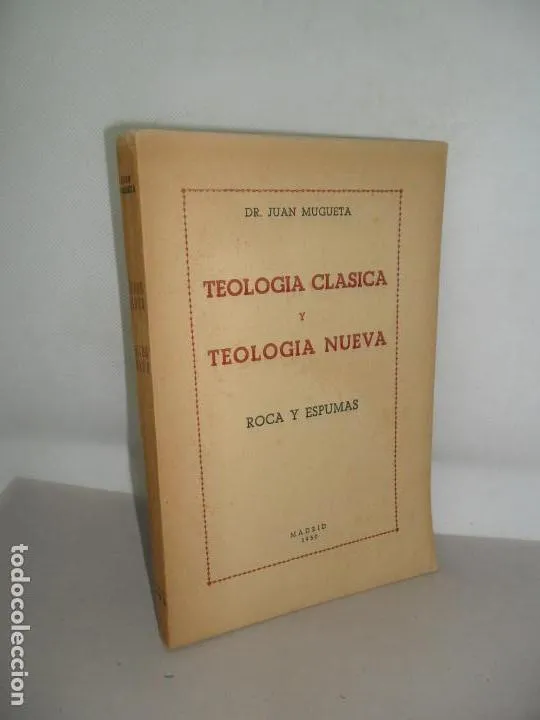Teología clásica y teología nueva, Roca y Espumas Teología clásica y teología nueva, Roca y Espumas