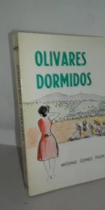 Olivares dormidos, Antonio Gómez Pulin, Lucena, 1973