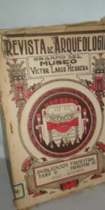 Revista de Arqueología Órgano del Museo Victor Largo Herrera, tomo I, entrega II, Lima, 1923