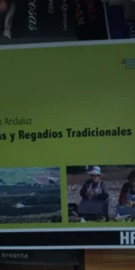 Inventario andaluz. Huertas y regadíos tradicionales, ed. Acequia Inventario andaluz. Huertas y regadíos tradicionales, ed. Acequia
