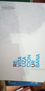 Revitalización urbana, buenas prácticas, ed. Promotores públicos, 2008