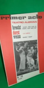 Primer acto, número 76, Brecht, Dorst, Weiss, Teatro alemán