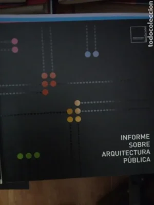 Informe sobre arquitectura pública, ed. Arquitectura contemporánea, 2007