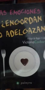 Las emociones ¿Engordan o adelgazan?, Victoria Cadarso, ed. Palmyra