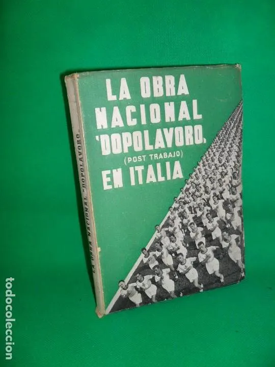 la obra nacional Dopolavoro (post trabajo) en Italia la obra nacional Dopolavoro (post trabajo) en Italia