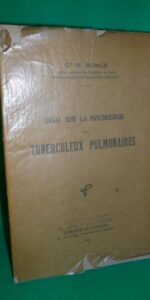 Essai sur la psychologie der Tuberculeux Pulmonaires, Dr. Ronce, 1932