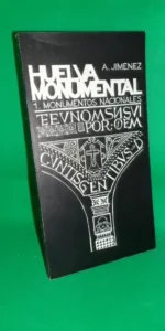 Huelva Monumental, 1. Monumentos nacionales, A. Jiménez, ed. Delegación Provincial, 1981