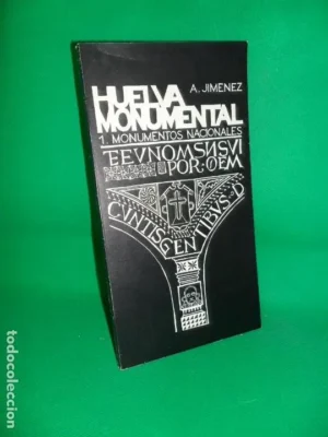 Huelva Monumental, 1. Monumentos nacionales, A. Jiménez, ed. Delegación Provincial, 1981